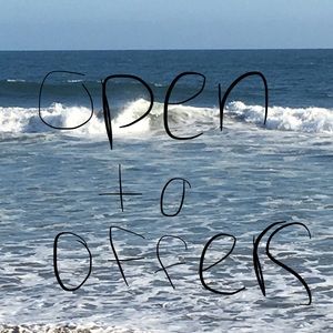 Always open to offers